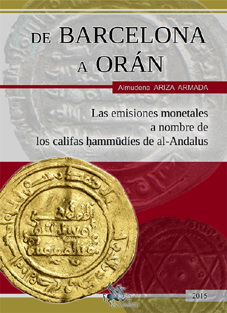 “De Barcelona a Orán. Las emisiones monetales a nombre de los califas ḥammūdíes de al-Andalus”, de Almudena Ariza Armada