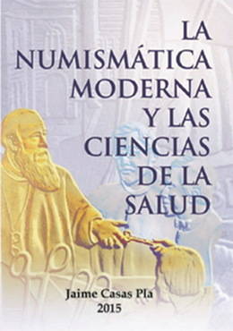 “La Numismática Moderna y las Ciencias de la Salud”
