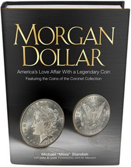 “Morgan Dollar: America’s Love Affair With a Legendary Coin”