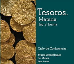 Ciclo de conferencias “Tesoros: Materia, Ley y Forma”